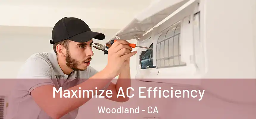  Maximize AC Efficiency Woodland - CA